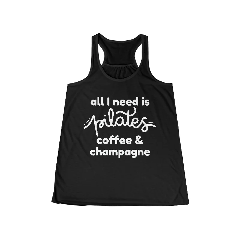 The Yoga Wear Sale You’Ve Been Waiting For All I Need is Pilates, Coffee and Champagne Tank Top The Yoga Wear Sale You’Ve Been Waiting For All I Need is Pilates, Coffee and Champagne Tank Top