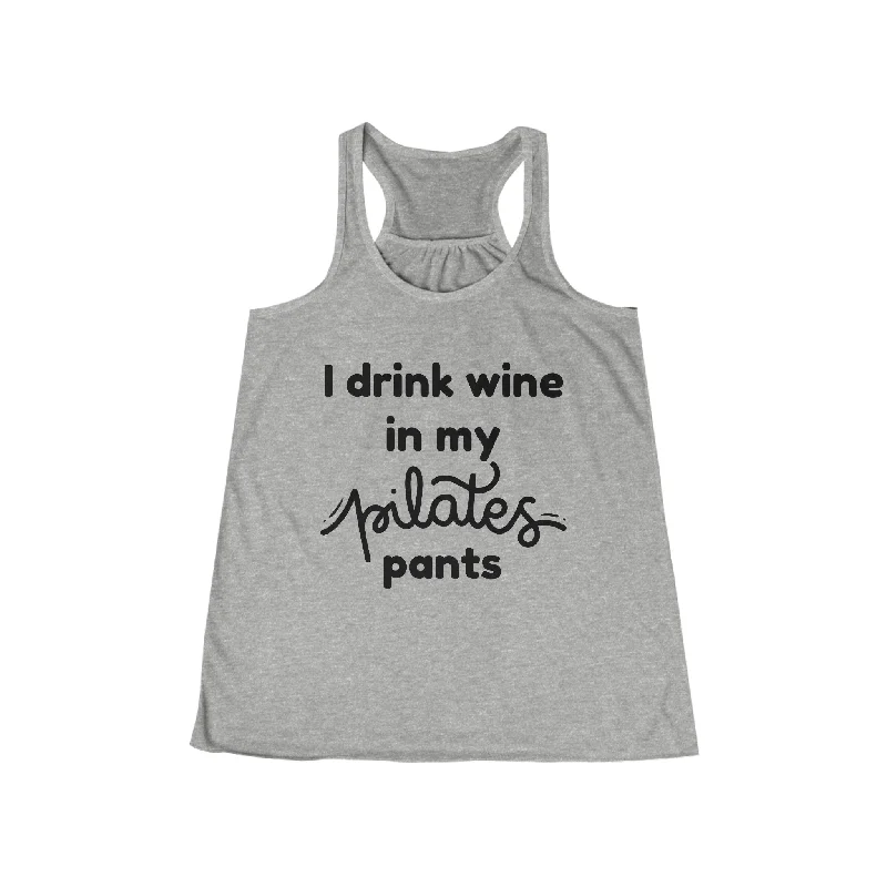 Look And Feel Your Best With Discounted Yoga Clothing I Drink Wine in My Pilates Pants Tank Top